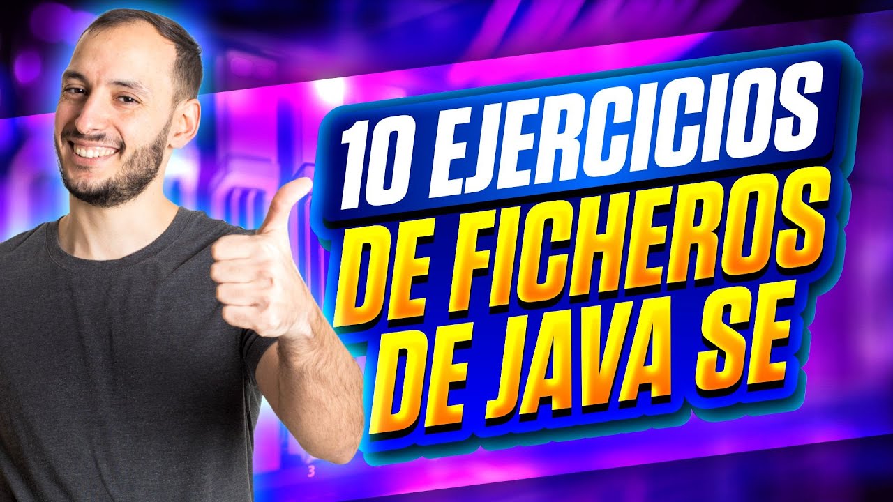 10 Ejercicios JAVA SE de FICHEROS
