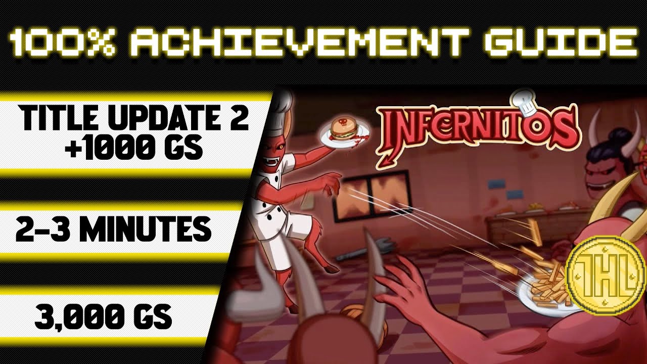 Infernitos Title Update 2 100% Achievement Walkthrough(Xbox/Windows Stack) *1000GS in 2-3 Minutes*