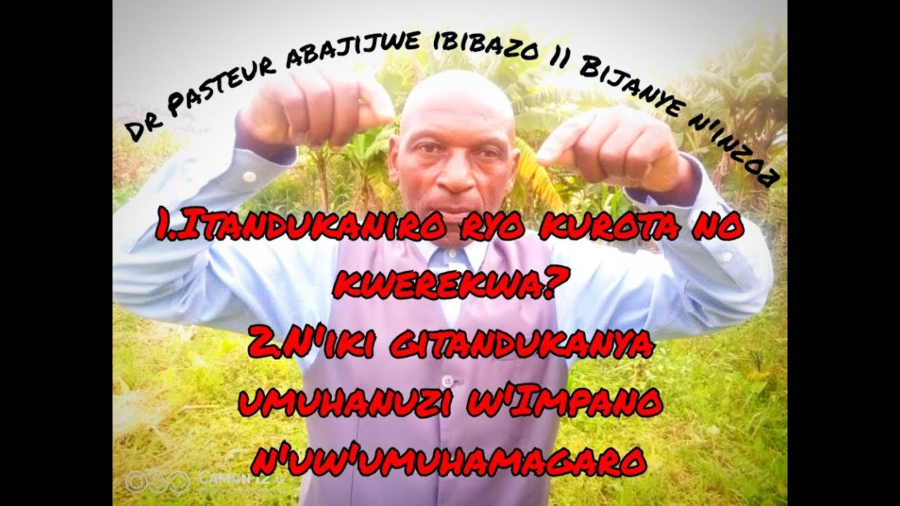 🔵PASTEUR MPAZIBIREGO ABAJIJWE IBIBAZO 11 KUBIJANYE NITUMANAHO RY'IMANA MENYA NIBI.