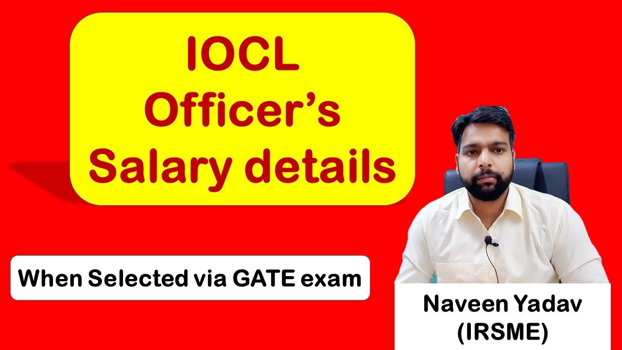 IOCL Salary details, IOCL officer via GATE