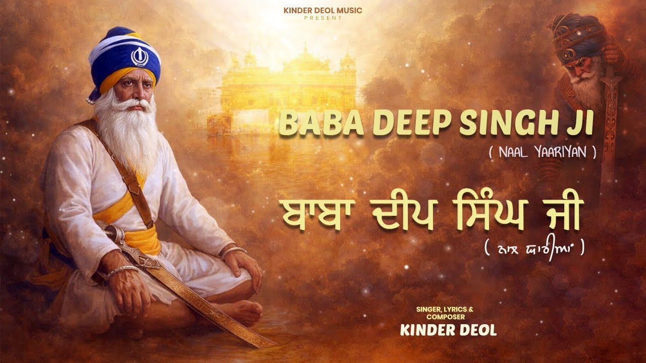 BABA DEEP SINGH JI  SONG | Official Video | KINDER DEOL | NEW PUNABI SONG 2026