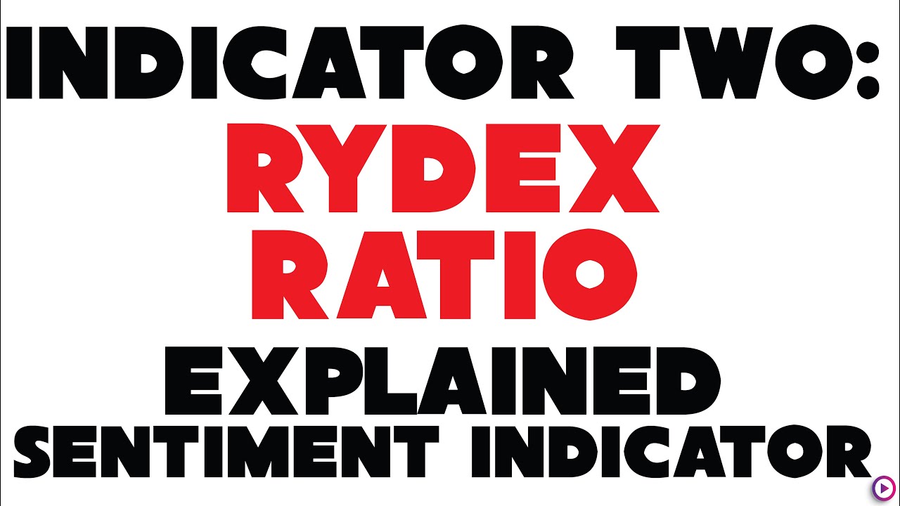 Rydex Ratio Also Known As Nova/Ursa Ratio Sentiment Indicator Explained: Indicator Two In A Series.