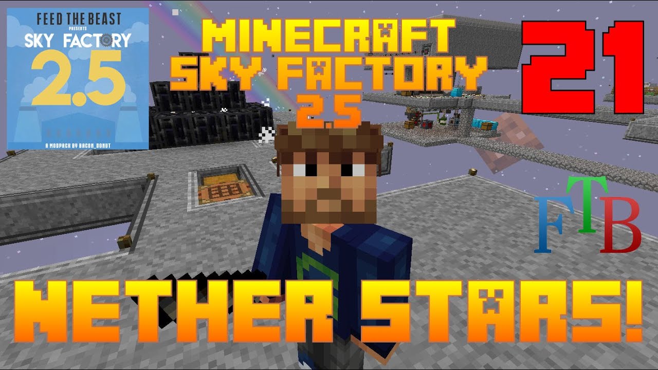 Nether STARS / Sky Factory 2.5 / FTB / Minecraft / Episode 21 / Tutorial