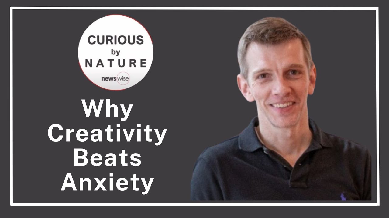 “Why Creativity Beats Anxiety