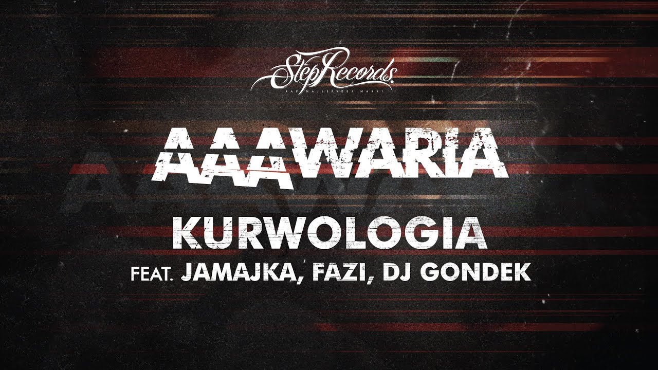 AAAWARIA ft. JAMAJKA, FAZI - KURWOLOGIA