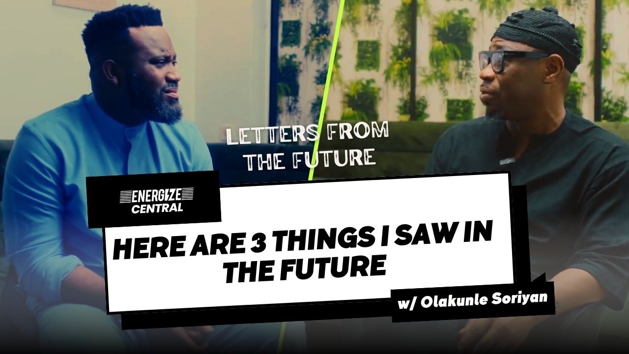 Letters from the future Ep. 1- w/ Dr Foy and Olakunle Soriyan