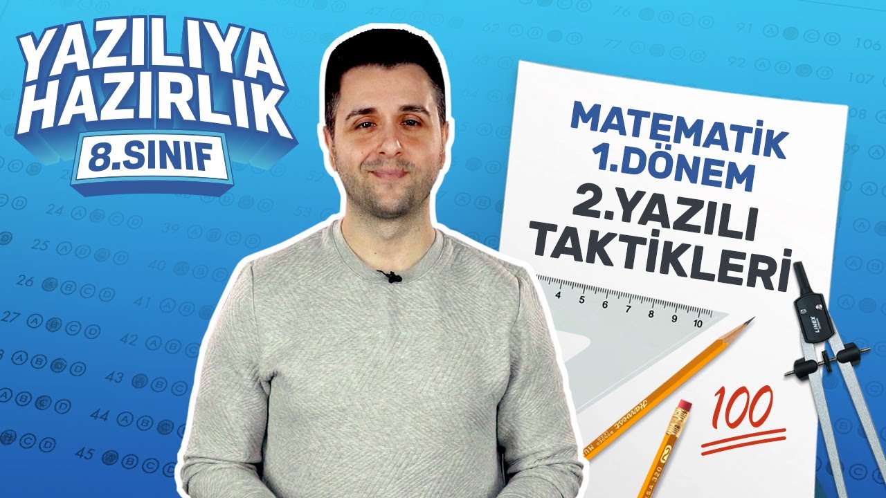 KİM 100 ALMAK İSTER? 8. Sınıf Matematik 1. Dönem 2. Yazılıya Hazırlık: Sınav Soruları, Taktikler