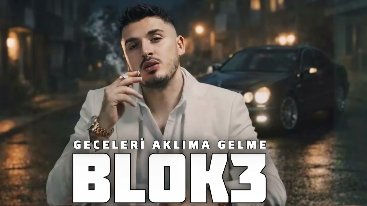 Blok3 - Geceleri Aklıma Gelme (2026)