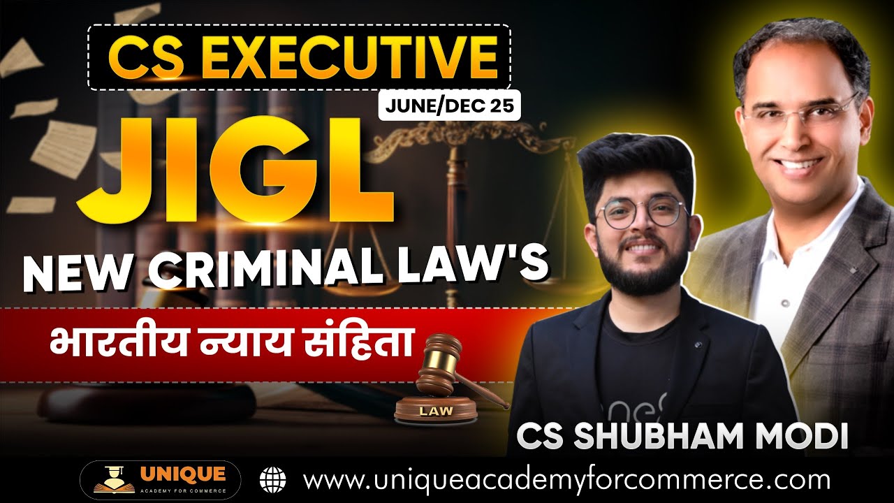 JIGL NEW CRIMINAL LAW'S LEC 3 | भारतीय न्याय संहिता | CS EXECUTIVE JUNE/DEC 25 | CS SHUBHAM MODI