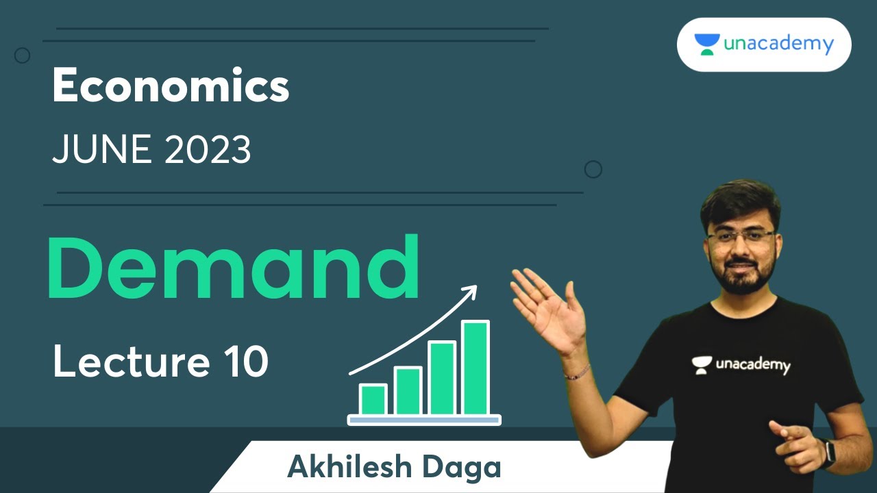 Demand | Lecture 10 | Akhilesh Daga | Unacademy CA Foundation Pro
