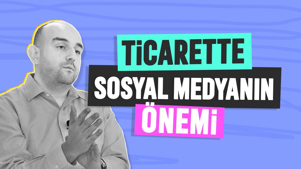 Ticarette Sosyal Medyanın Önemi