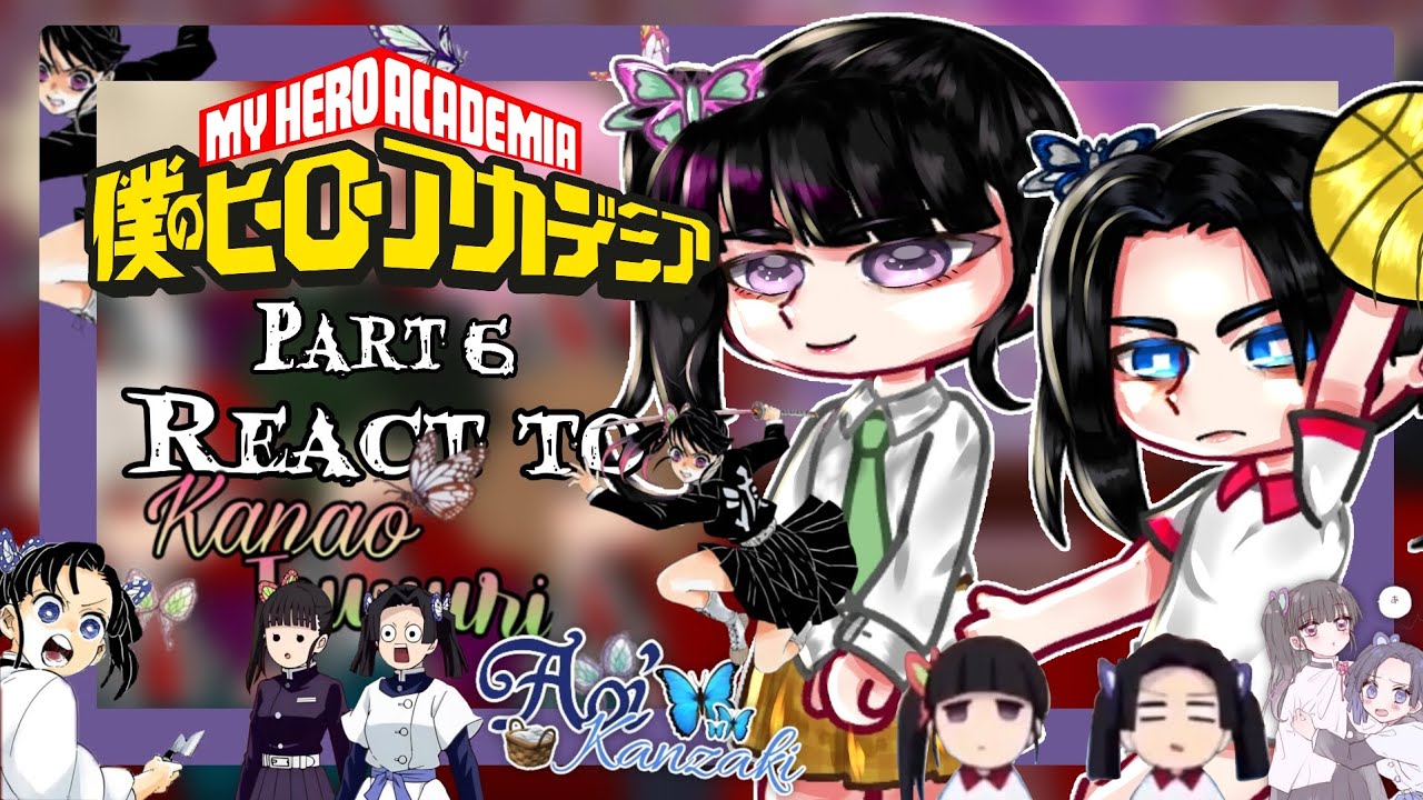 MHA REACT TO KANAO & AOI || MY AU || slursagi part 6
