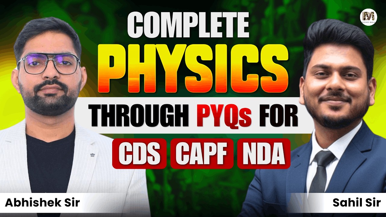 Complete Physics Through PYQs for CDS, CAPF & NDA 2026 | CDS 1 2026 Physics