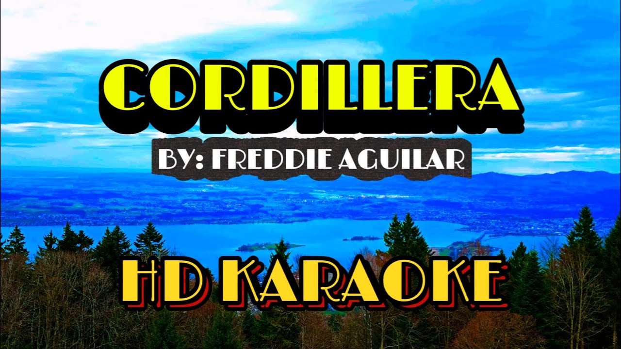 CORDILLERA - HD КАРАОКЕ-ВЕРСИЯ - ИСПОЛНЯЕТ ФРИДДИ АГИЛАР
