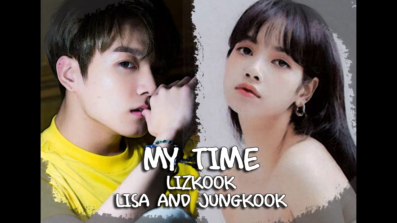 MY TIME - Jungkook (ft. Lisa) FMV-LIZKOOK