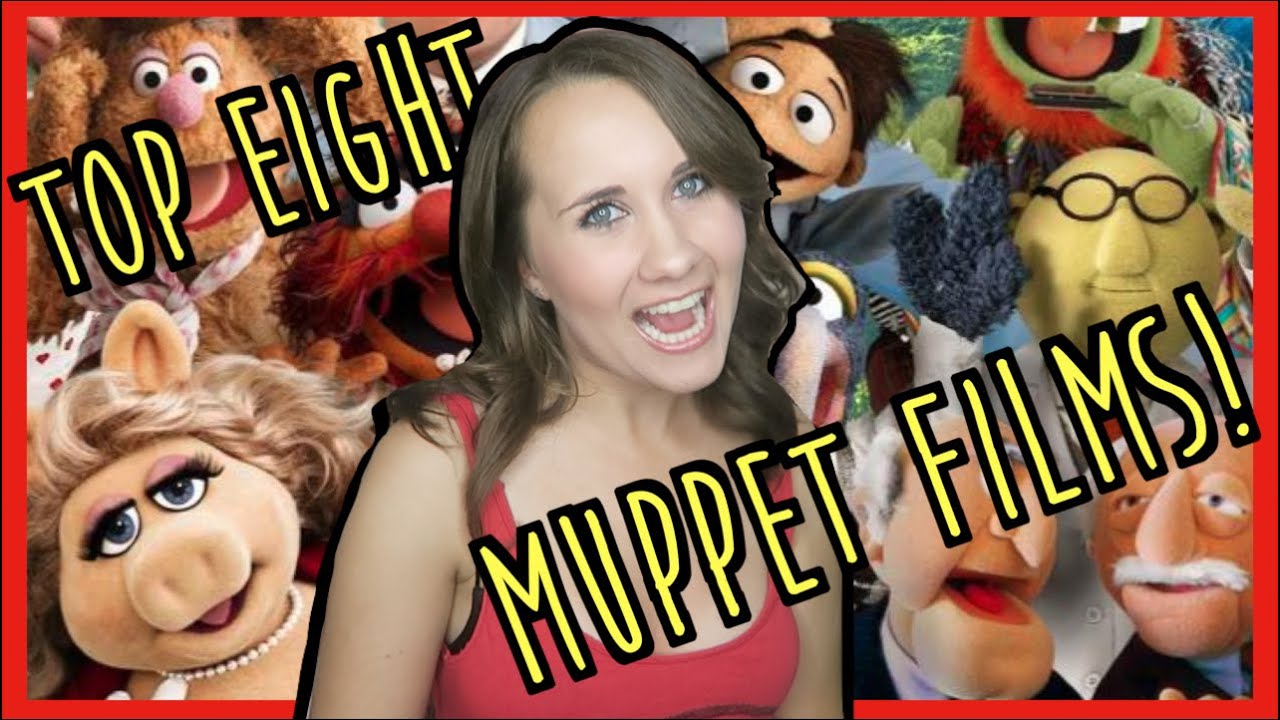 The Top Eight Muppet Films || Adorkable Rachel