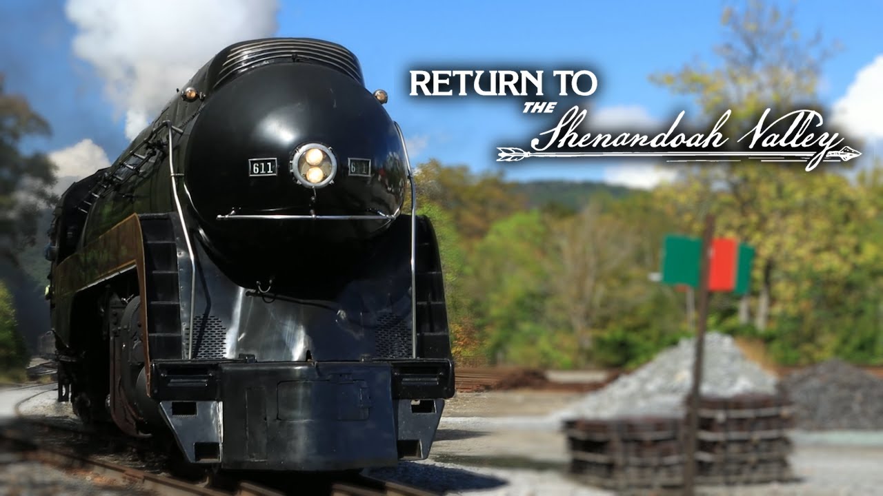 Norfolk & Western 611 - Return to the Shenandoah Valley (4K)