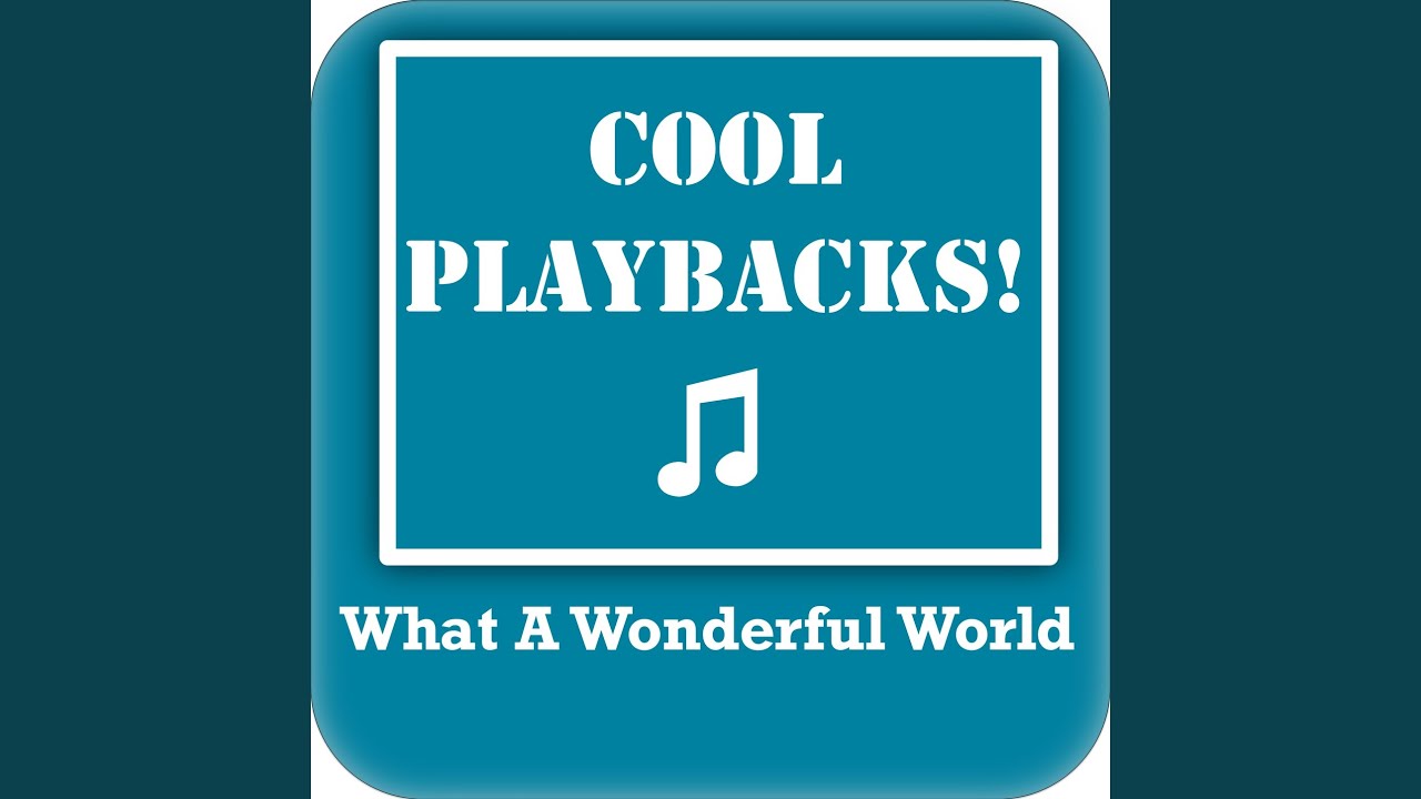 What a Wonderful World (Instrumental Karaoke Version Originally Performed by Louis Armstrong)