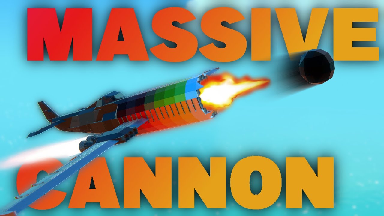 Using a Massive Cannon (on a plane) to Demolish Everything - Trailmakers