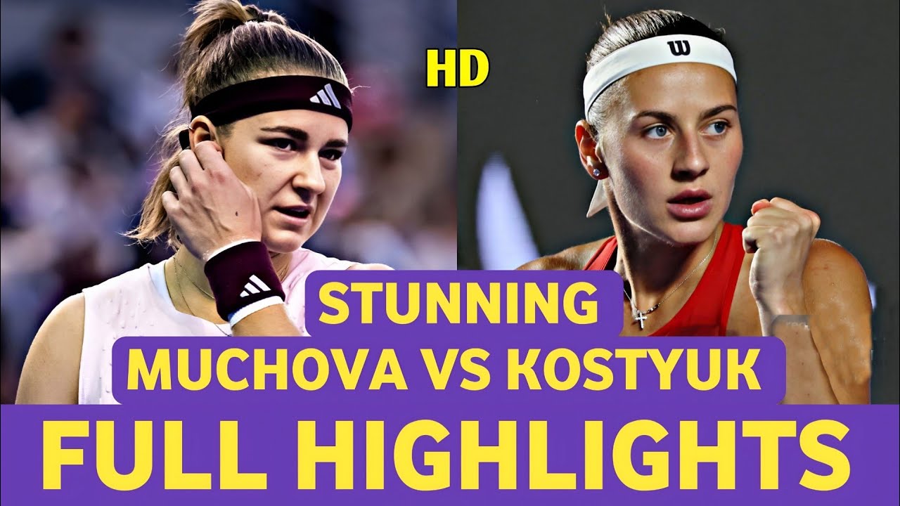 Karolina Muchova vs Marta Kostyuk Tough Contest Tennis Highlights - Before Beijing 2026