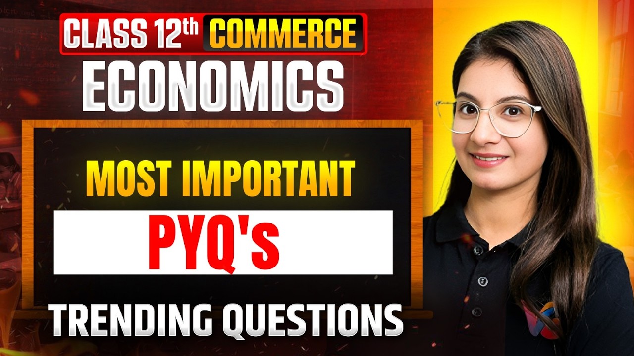 Economics Most Important PYQs | Trending Exam Questions | Class 12 Economics | Tanya Munjal Ma’am