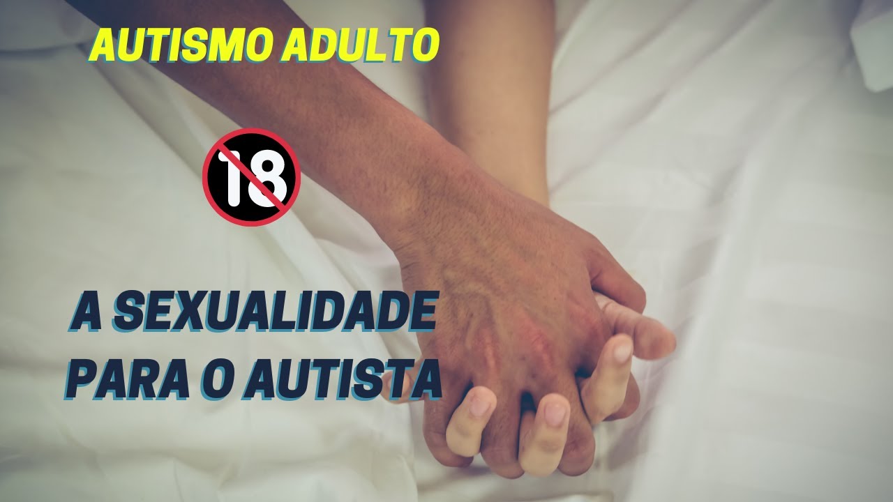 40 - A Sexualidade para o autista