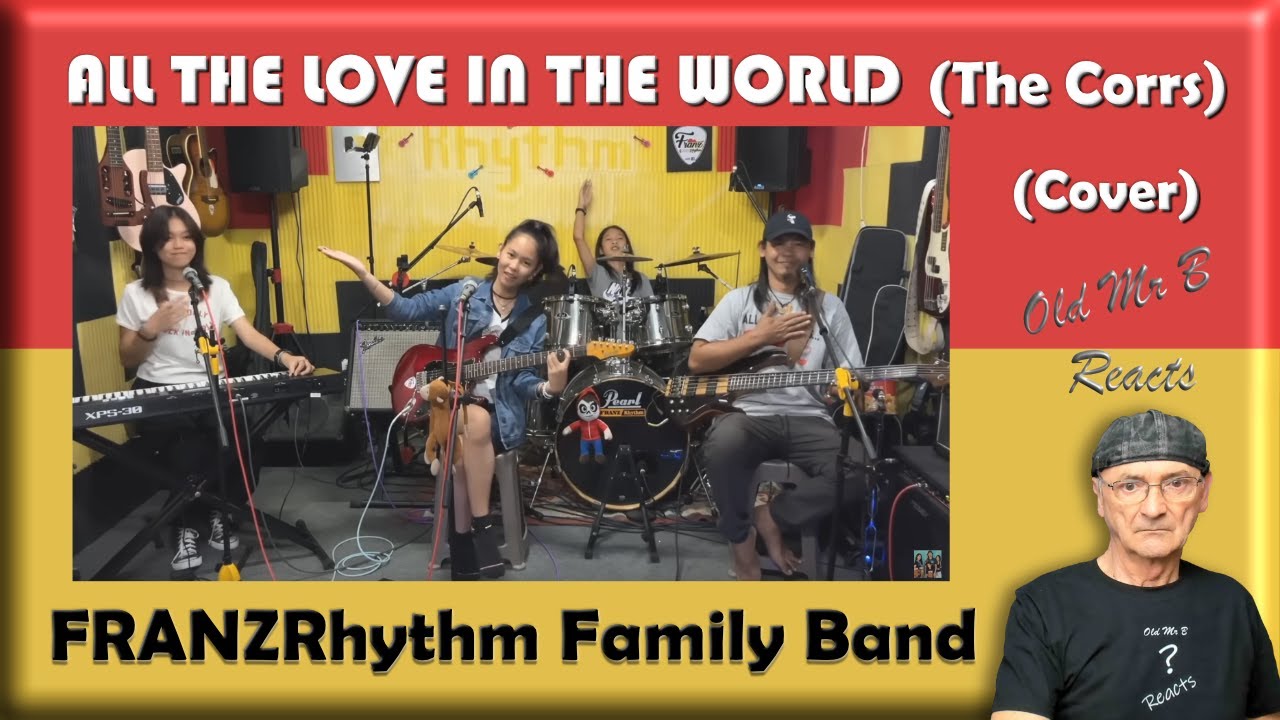 ALL THE LOVE IN THE WORLD_(The Corrs)_COVER by: @FRANZ Rhythm FAMILY BAND (Reaction)