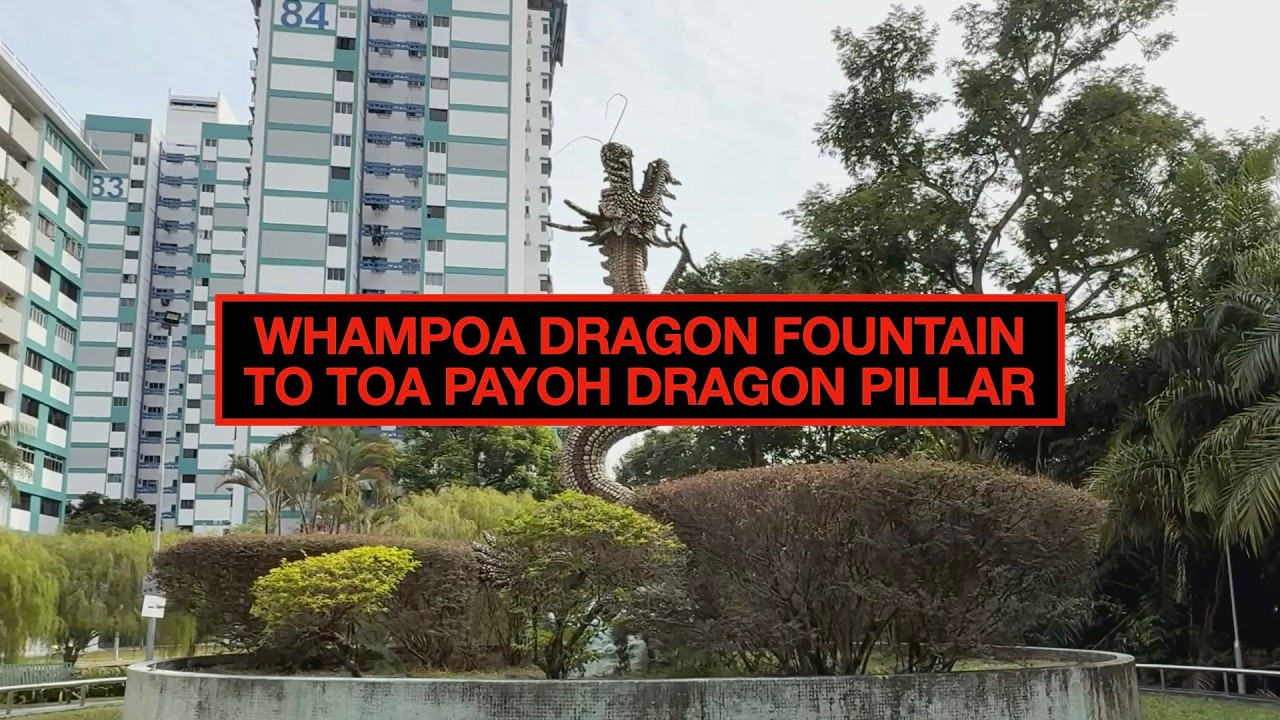 STREETS OF SINGAPORE: WHAMPOA DRAGON FOUNTAIN TO TOA PAYOH DRAGON PILLAR #walkingtour #singapore