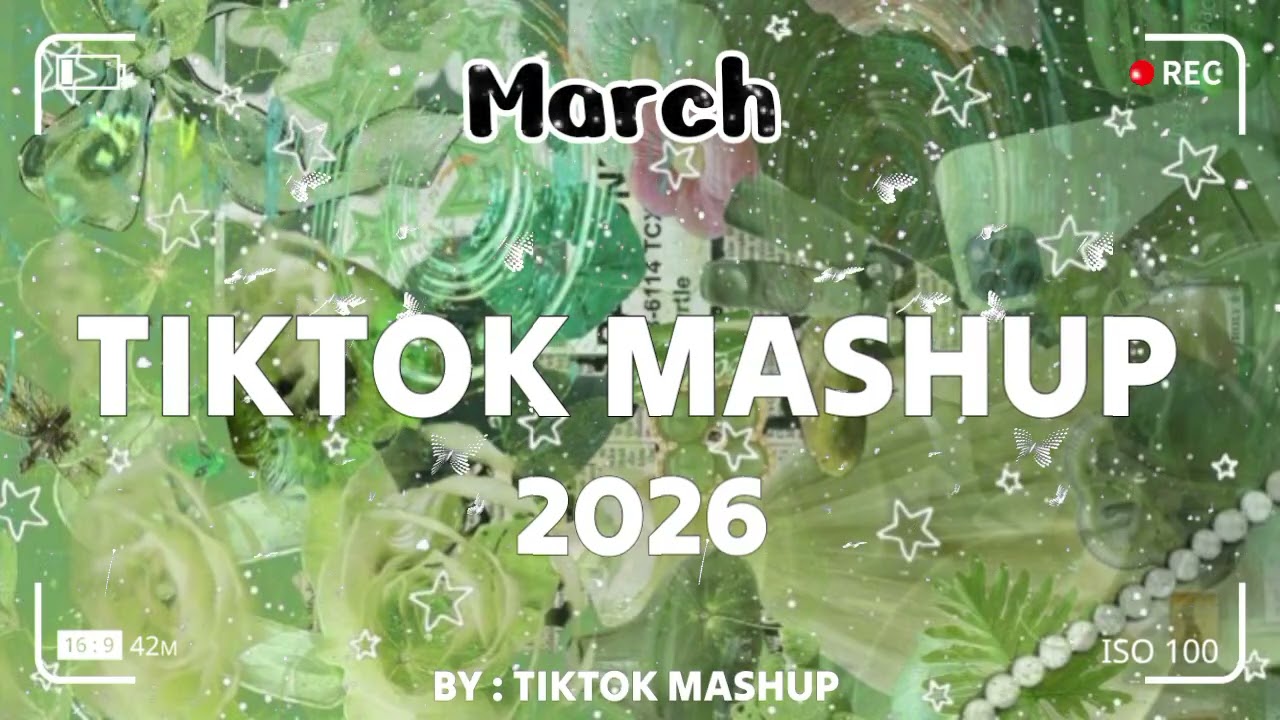 TikTok Mashup march 💚2026💚 (Not Clean