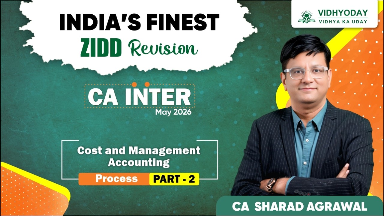 Process Part 2 | COST ZIDD Revision | CA Inter May 2026 | CA Sharad Agrawal
