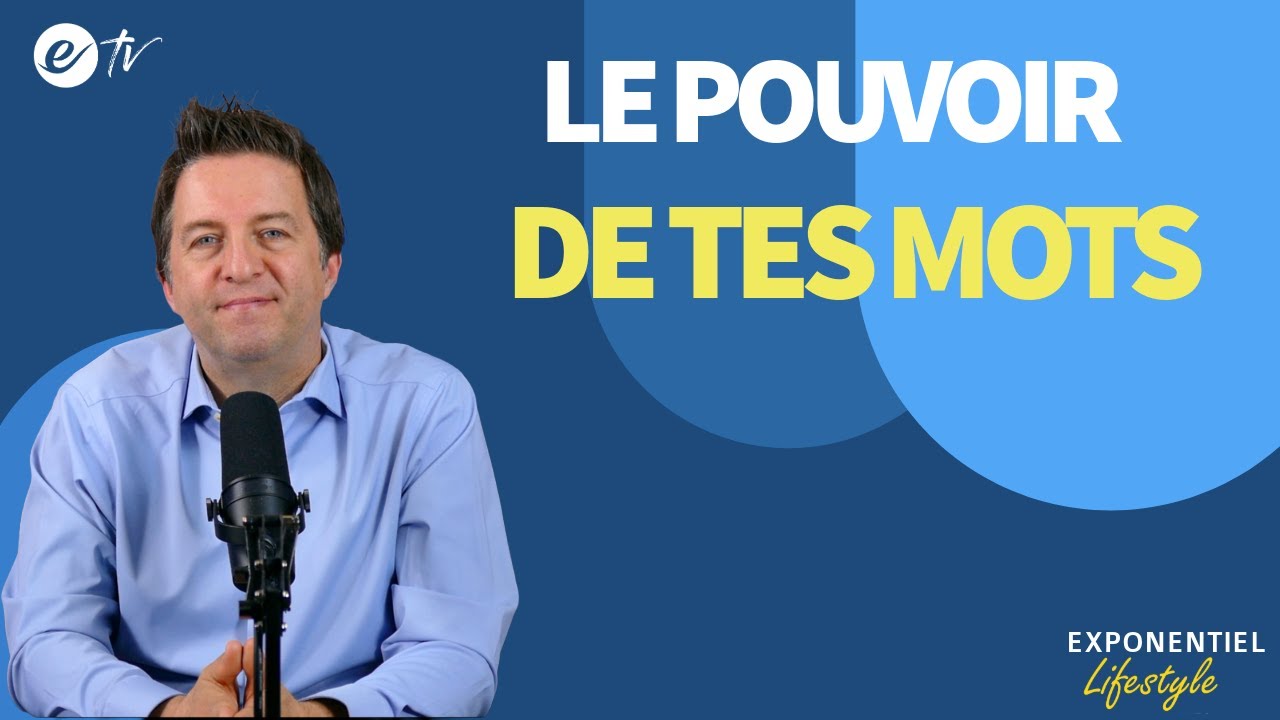 6 FAÇONS DE DEVENIR PUISSANT AVEC LES MOTS - Exponentiel lifestyle