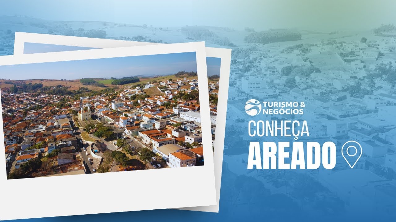 CONHEÇA AREADO - PROGRAMA 172 - TURISMO E NEGOCIOS
