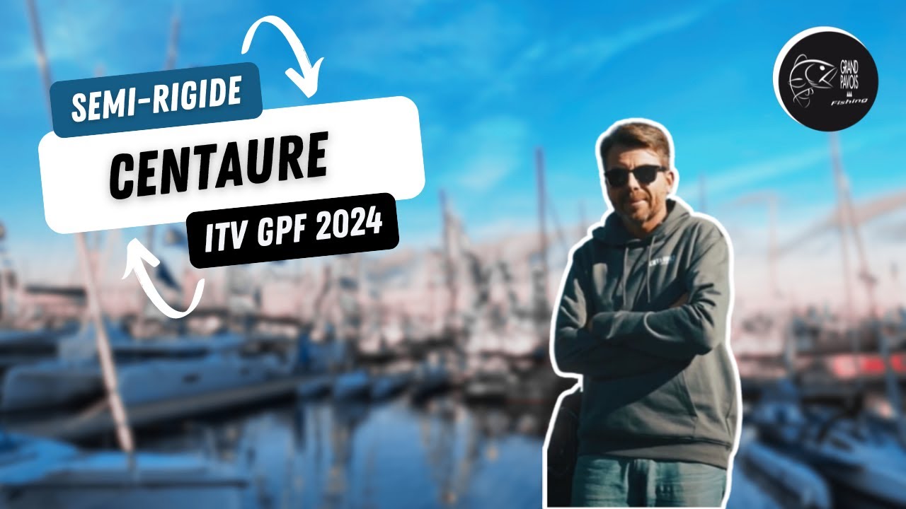 GRAND PAVOIS FISHING 2024 - CENTAURE