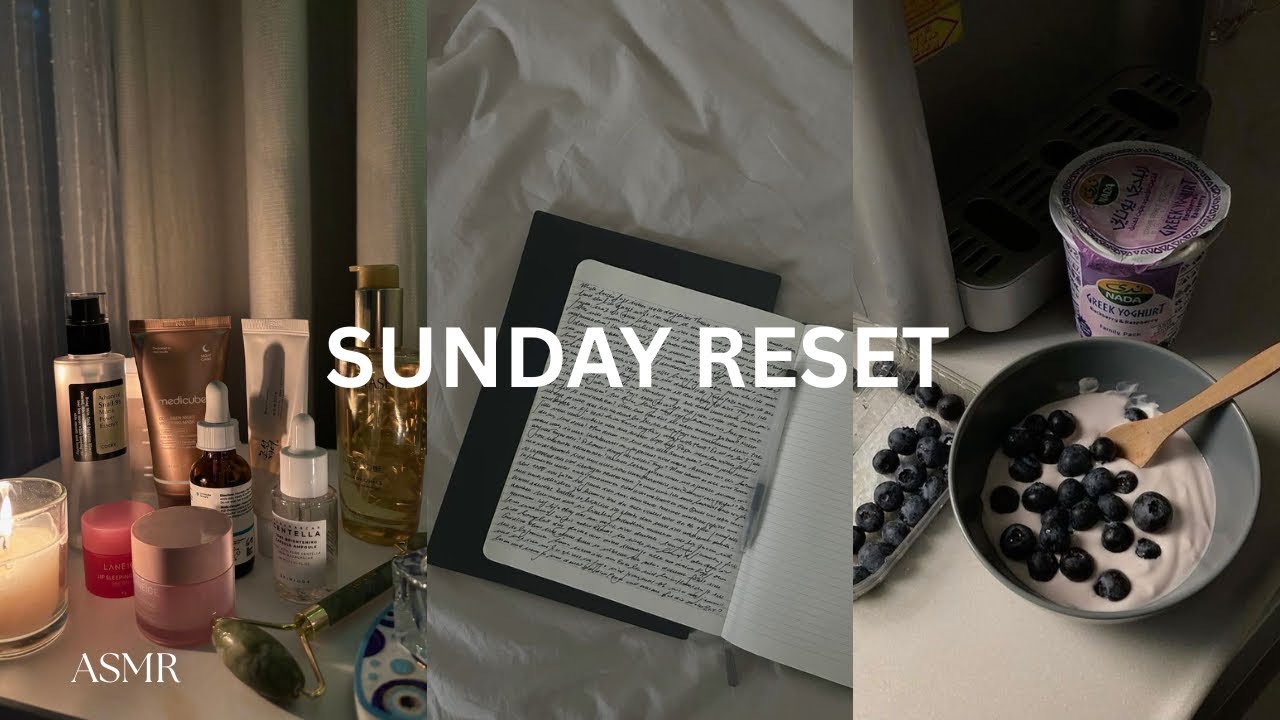 Sunday Reset Routine | ASMR | Self care 