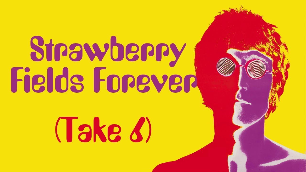 The Beatles - Strawberry Fields Forever (Take 6)