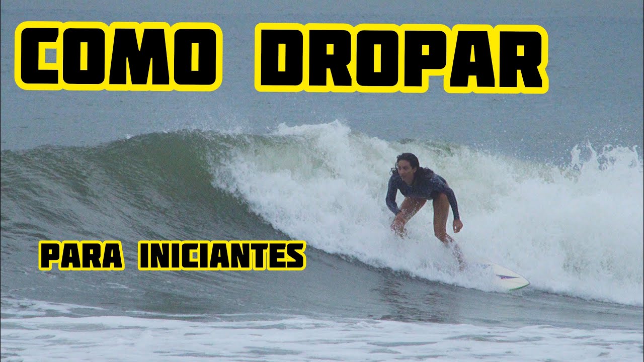 Tutorial de surf: Como dropar ?
