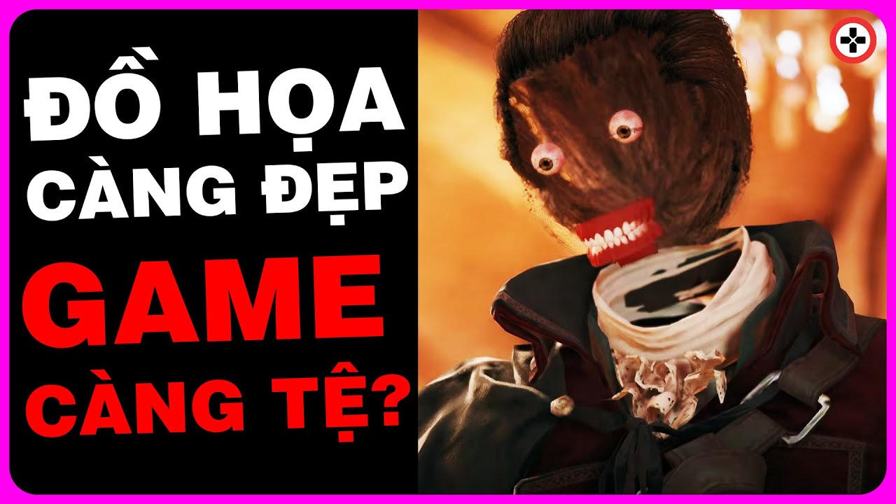 ĐỒ HỌA Đang Khiến Game TỆ Đi Như Thế Nào?
