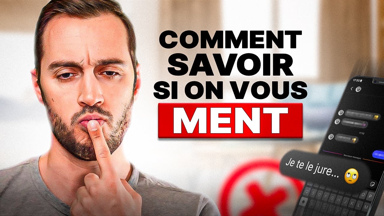 Détecte qui te ment : Les 10 Comportements