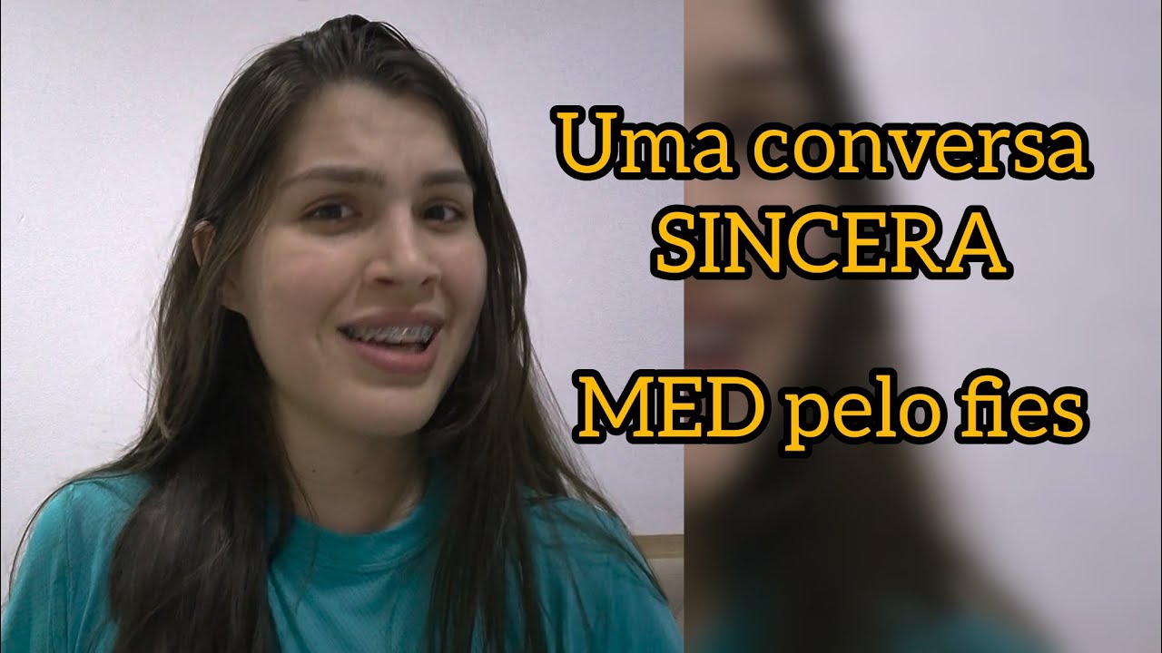 MEDICINA PELO FIES - Um vídeo para quem tem dúvidas ou quer ouvir a minha história