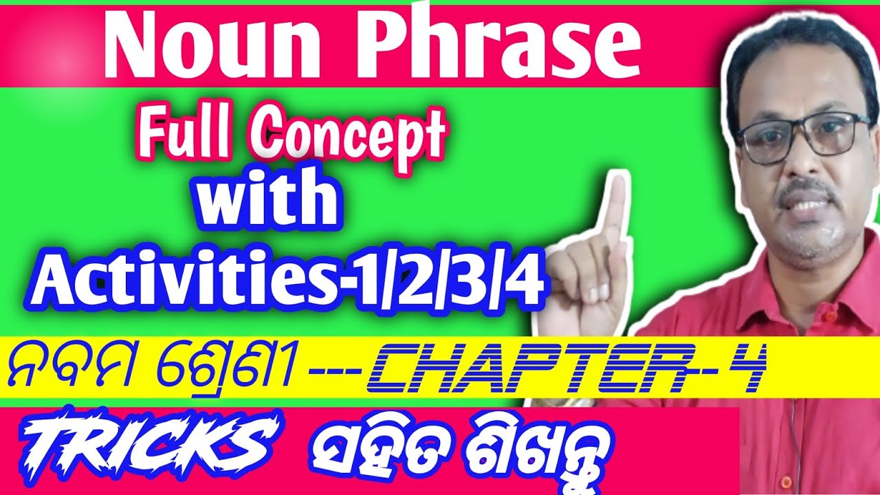 Learn Noun phrase| English grammar|full concept with activities-1/2/3/4/| class-9|chapter-4|in odia|