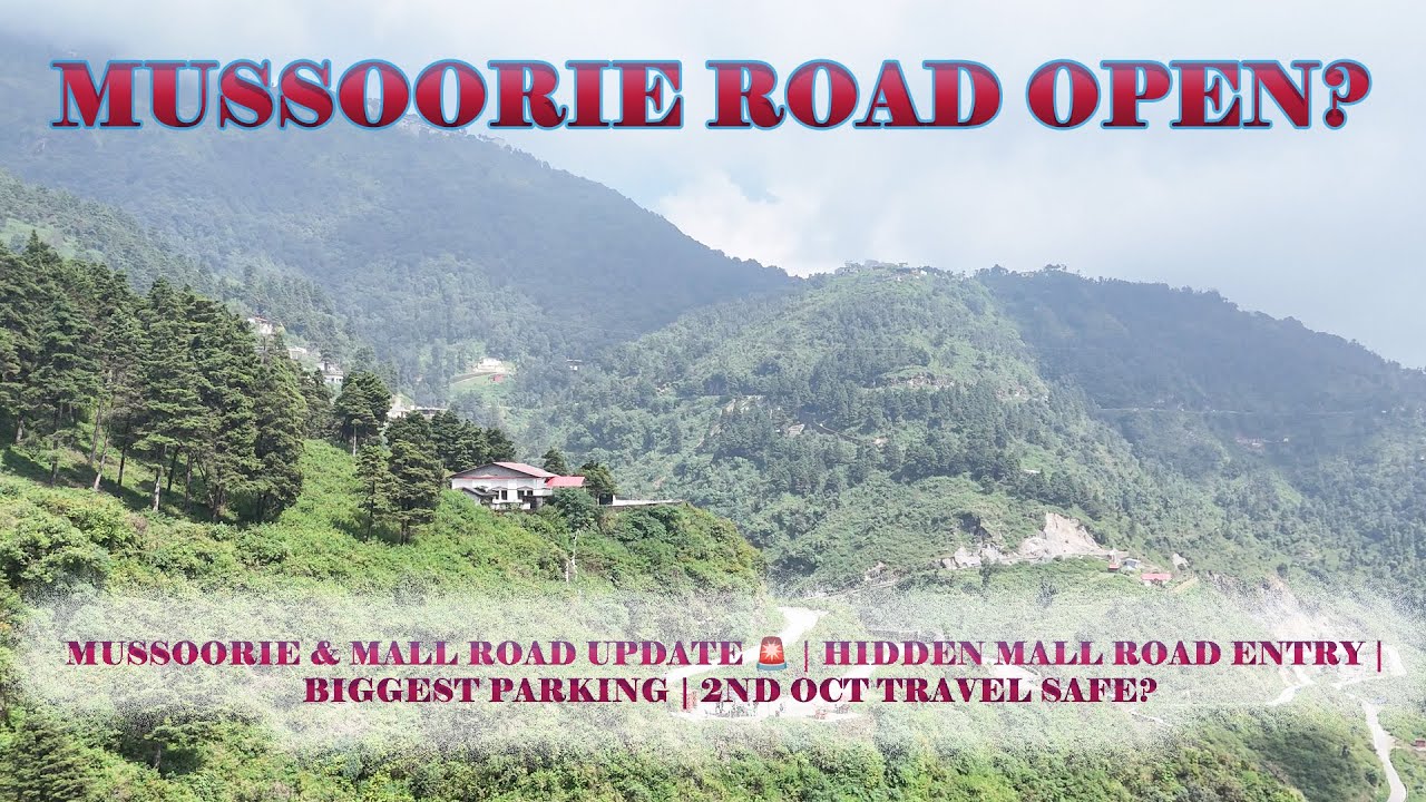 🚨Mussoorie Highway Situation | Is It Safe to Travel After Cloudburst? Mall Rd condition| Hidden road