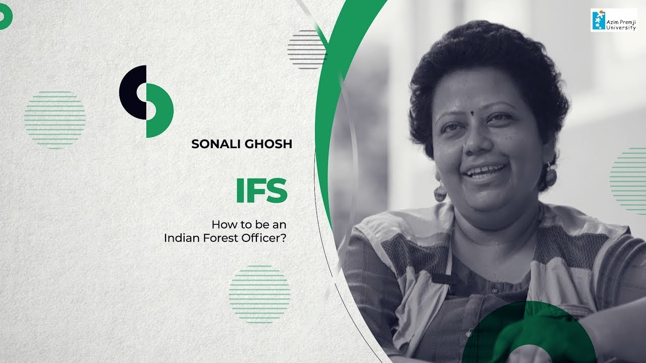 #forestsoflife: How To Be An Indian Forest Officer (IFS) with Sonali Ghosh