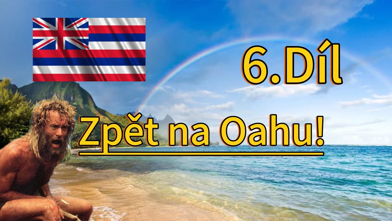 6.DÍL - Vracíme se na Oahu!
