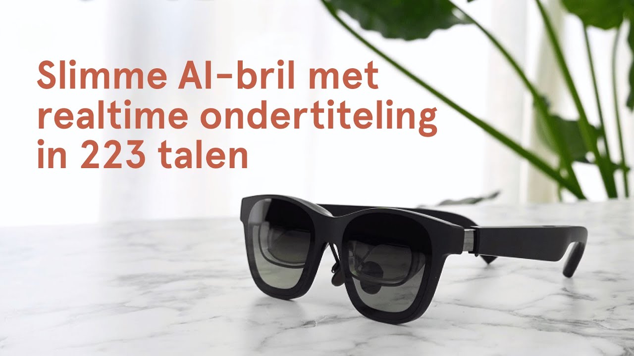 Wereldprimeur Het Nationale Theater: Slimme AI-bril met realtime ondertiteling in 223 talen
