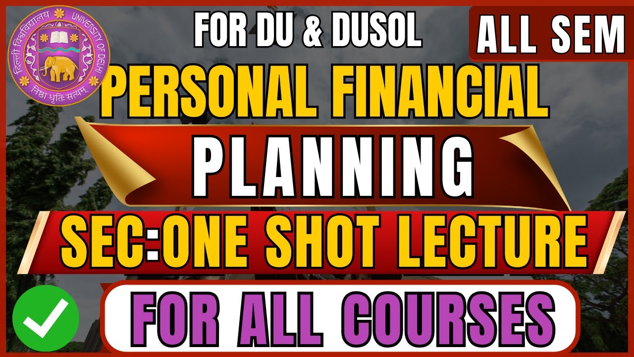 Personal Financial Planning SEC Sem 2 & Sem 4: Complete Guide | DU, DUSOL 2025