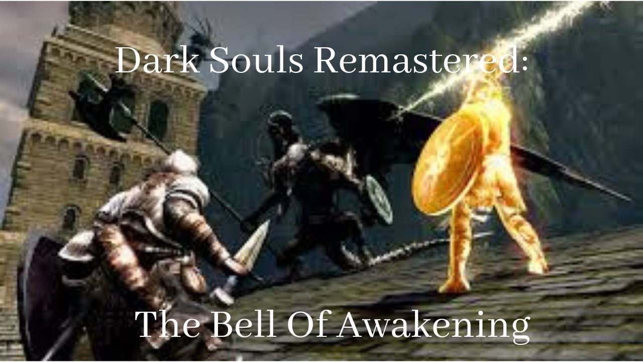 DARK SOULS REMASTERED: THE BELL OF AWAKENING (Ep2)