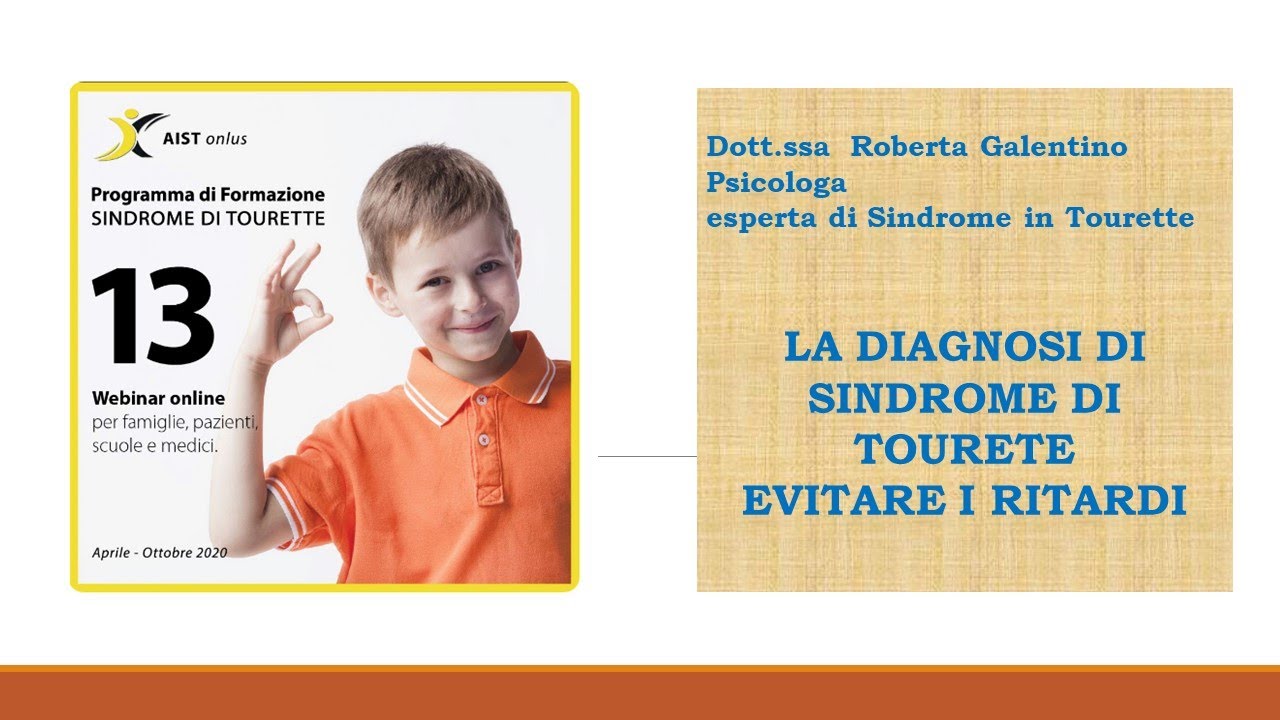 La diagnosi di Sindrome di Tourette  evitare i ritardi   dott ssa Roberta Galentino   23 Aprile 2020