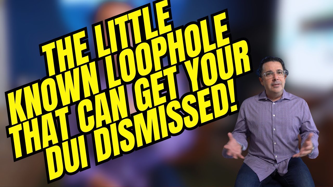 The Little-Known Loophole That Can Get Your DUI Dismissed