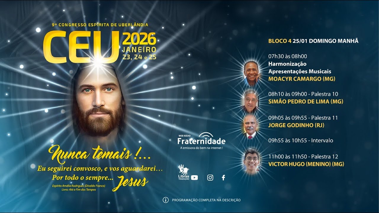 Bloco 4 - 9º CEU 2026 – Congresso Espírita de Uberlândia - 17 anos Web Rádio Fraternidade