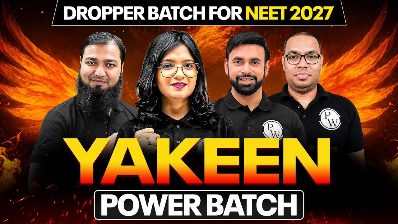 Yakeen Power Batch NEET 2027 🔥 Best Batch for Droppers? Complete Details | PW NEET 2027